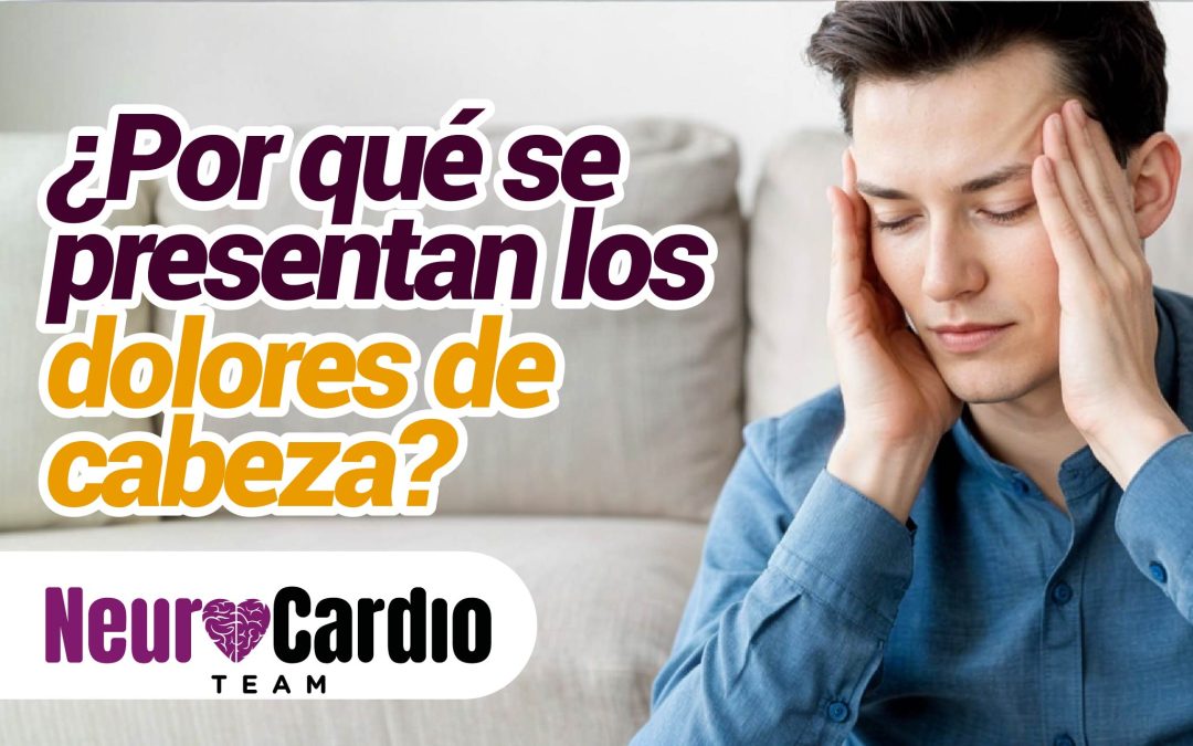 Por qué se presentan los dolores de cabeza