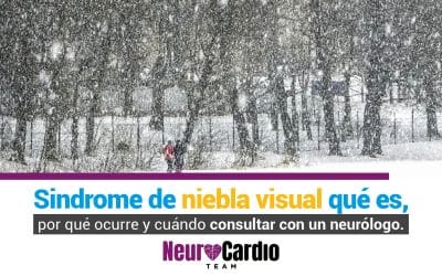 Síndrome de niebla visual: qué es, por qué ocurre y cuándo consultar con un neurólogo