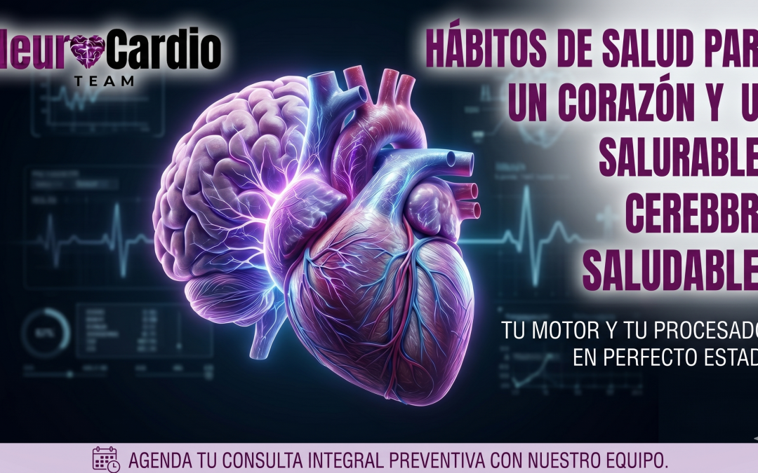 Hábitos de salud para tener un corazón y un cerebro saludables